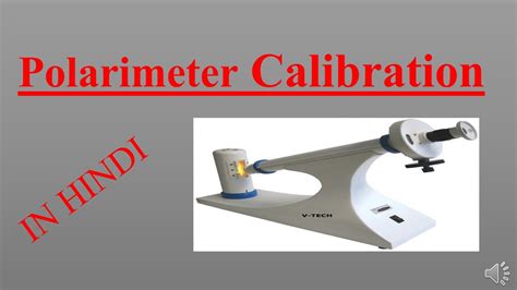 polarimeter calibration solution|polarimeter cleaning and calibration.